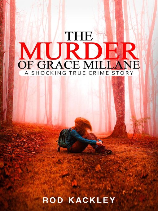 Title details for The Murder of Grace Millane by Rod Kackley - Available